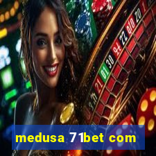 medusa 71bet com